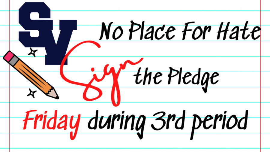 Third period classes will be encouraged to sign the pledge to make Smithson Valley no place for hate.