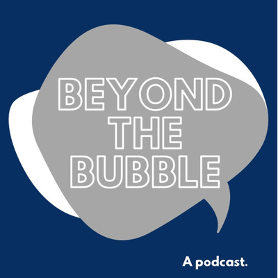 Managing editor Emma Siebold tackles current issues and events in her podcast "Beyond the Bubble."